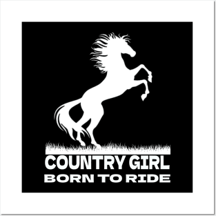 Country Girl Born To Ride Horses Posters and Art